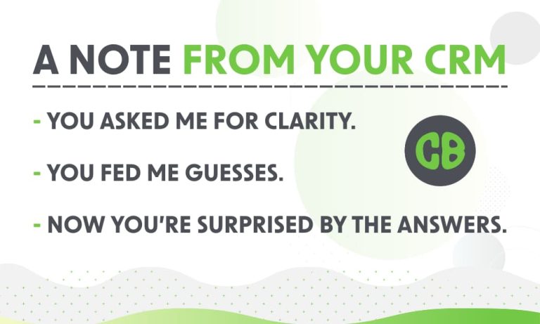 Illustration reading “A Note From Your CRM: You asked me for clarity. You fed me guesses. Now you’re surprised by the answers,” representing how poor CRM data leads to misleading insights.
