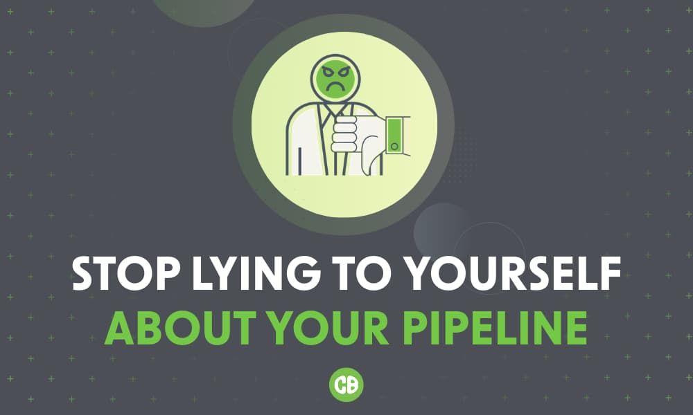 llustration of a frustrated business figure holding cash above the headline “Stop Lying to Yourself About Your Pipeline,” representing distorted sales forecasting in a CRM.