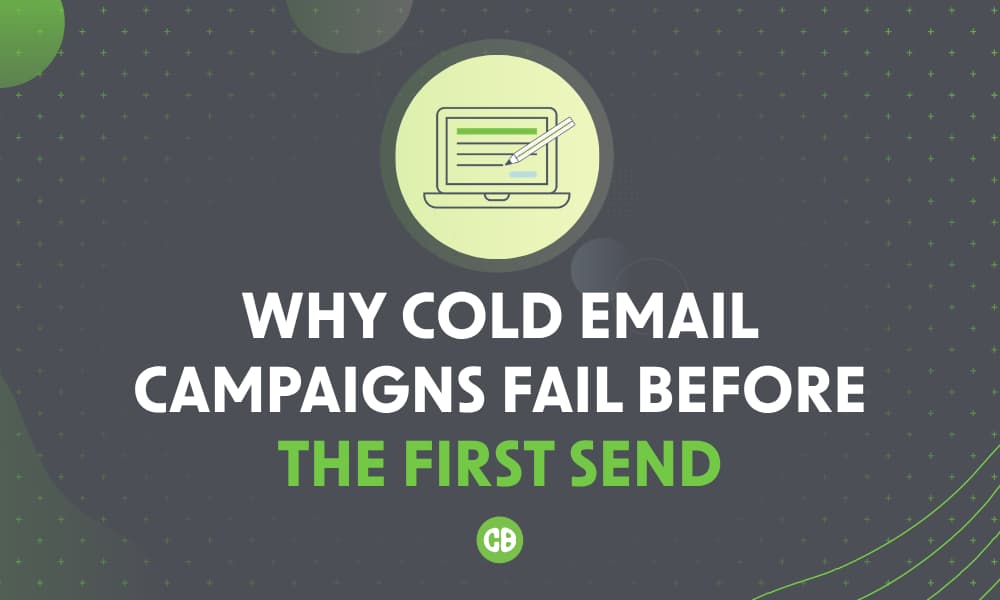 Graphic reading “Why Cold Email Campaigns Fail Before the First Send” with a laptop icon on a dark background.