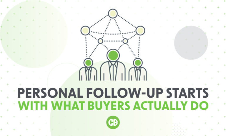 Personal follow-up starts with what buyers actually do.